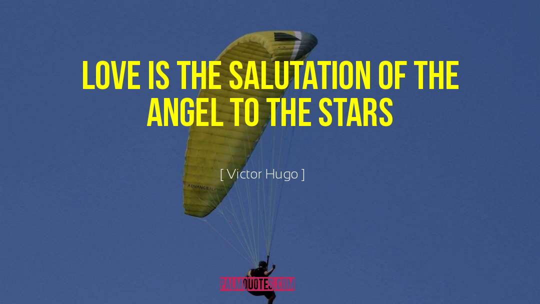 My Angel quotes by Victor Hugo
