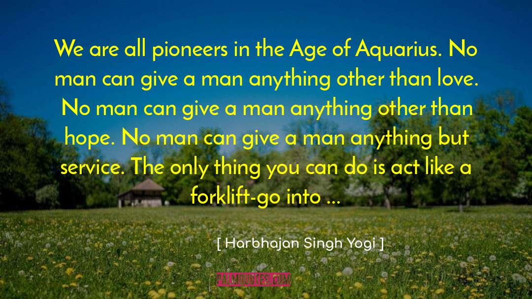 My Aquarius quotes by Harbhajan Singh Yogi