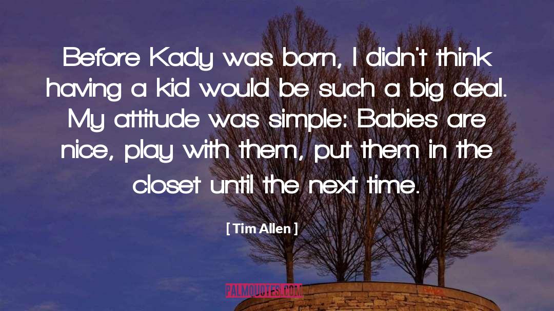 My Attitude quotes by Tim Allen