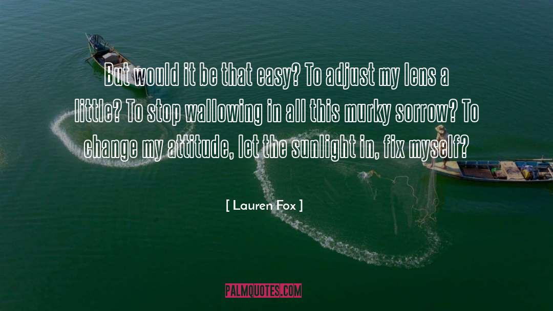My Attitude quotes by Lauren Fox
