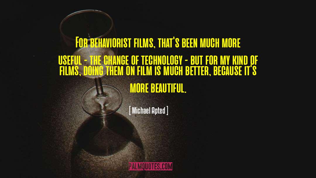 My Beautiful Failure quotes by Michael Apted