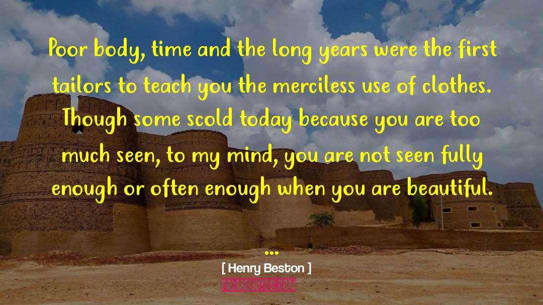 My Beautiful Long Hair quotes by Henry Beston