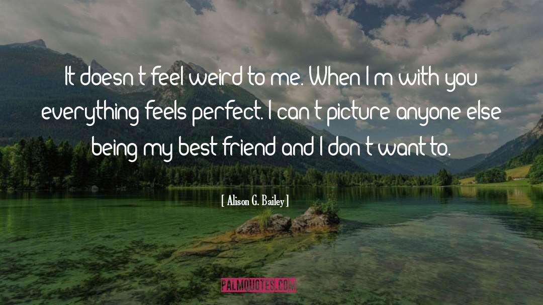 My Best Friend quotes by Alison G. Bailey