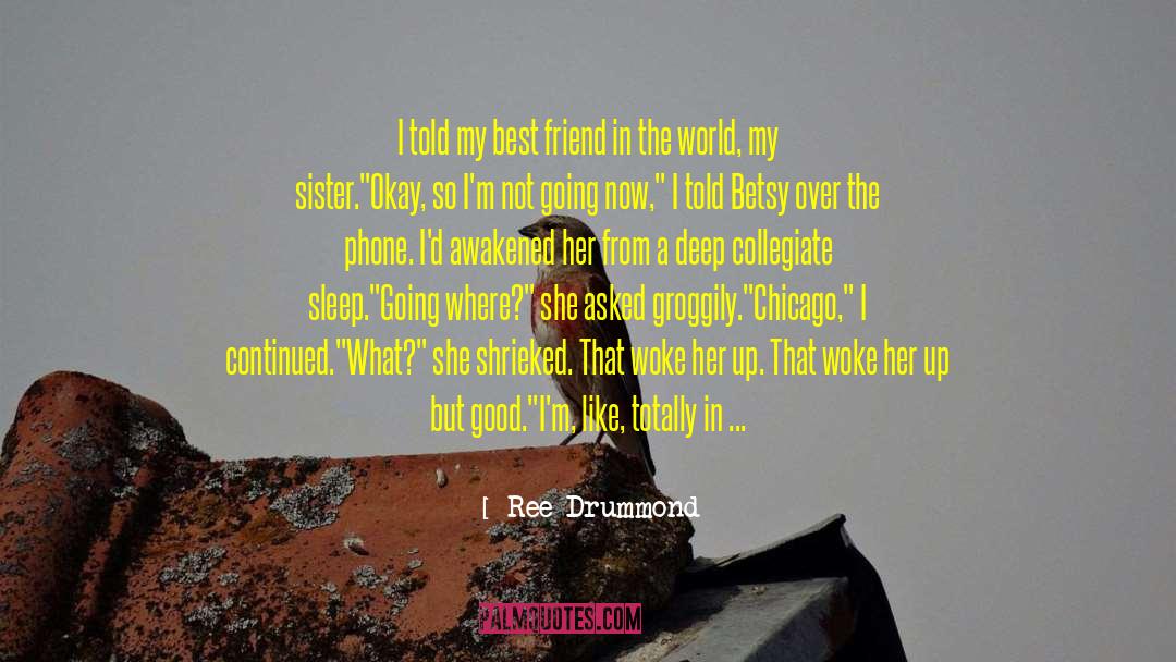 My Best Friend quotes by Ree Drummond