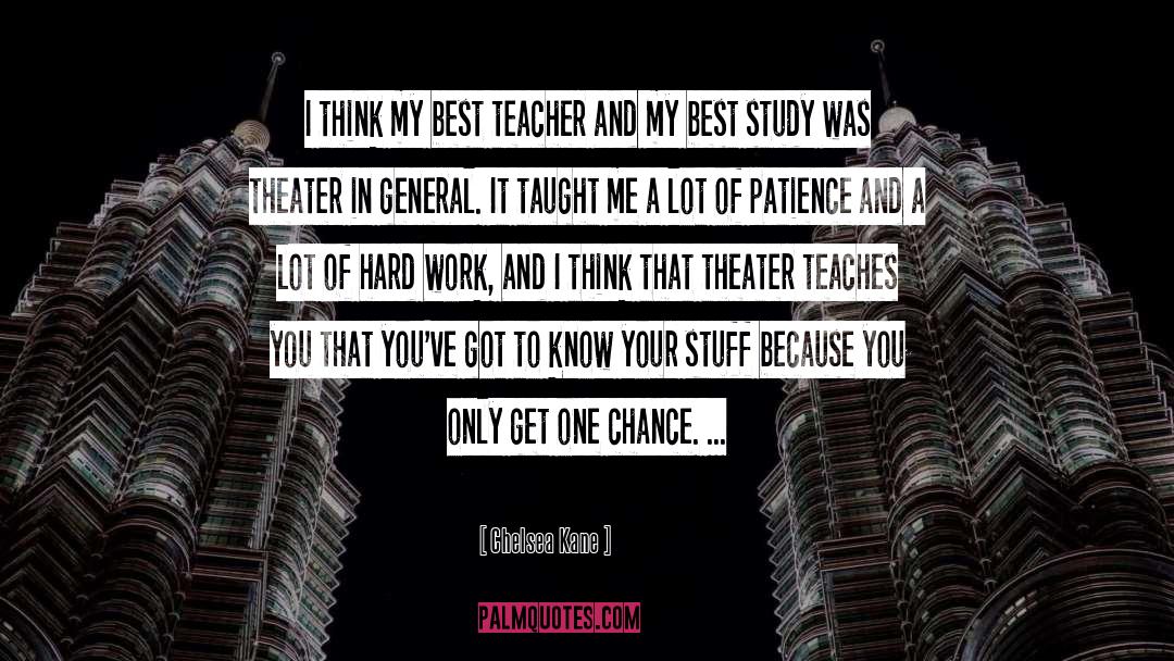 My Best Teacher quotes by Chelsea Kane
