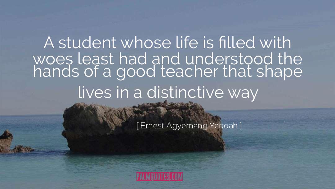 My Best Teacher quotes by Ernest Agyemang Yeboah