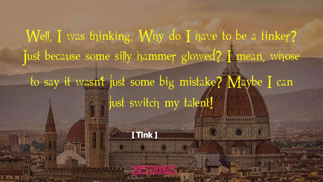 My Big Mistake quotes by Tink