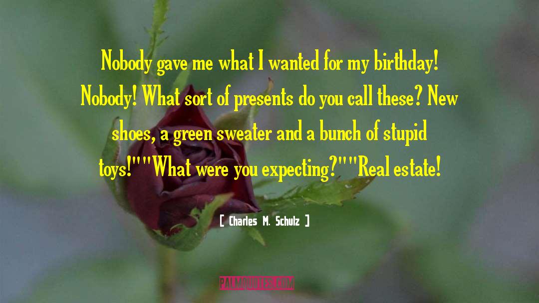 My Birthday quotes by Charles M. Schulz