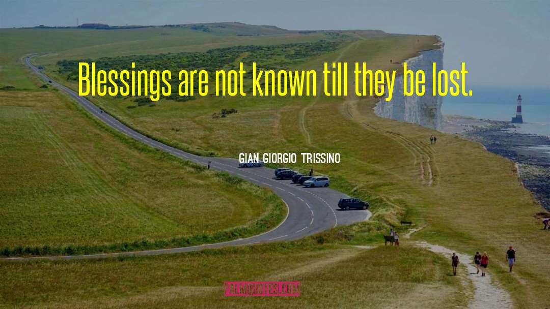 My Blessing quotes by Gian Giorgio Trissino