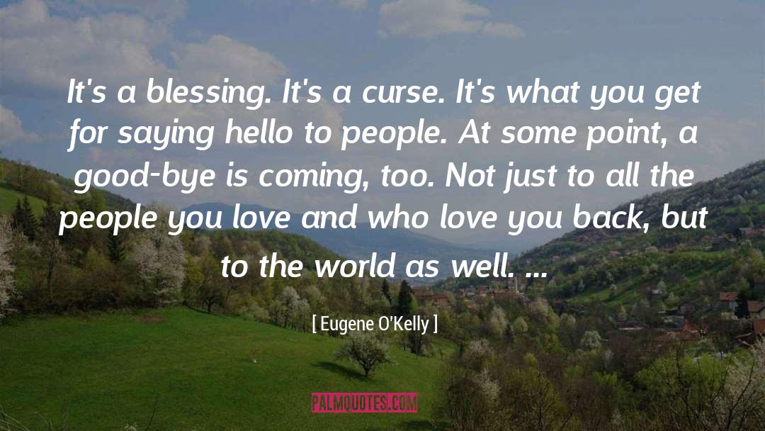 My Blessing quotes by Eugene O'Kelly