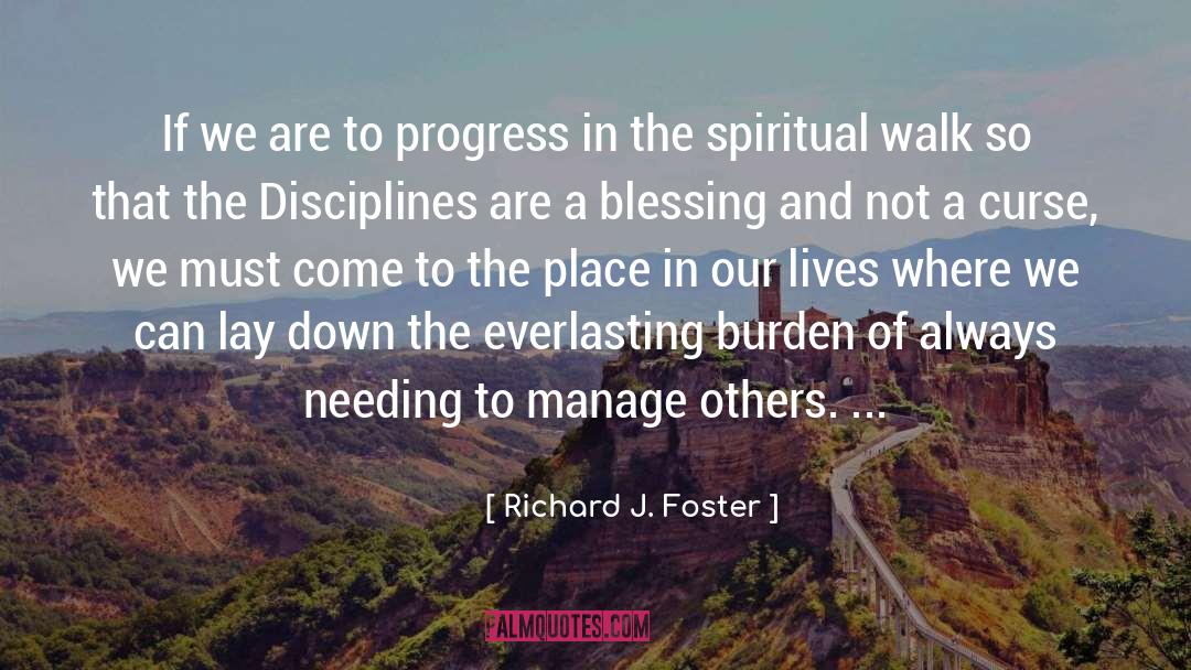 My Blessing quotes by Richard J. Foster