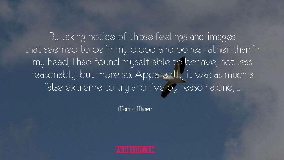 My Blood Approves quotes by Marion Milner