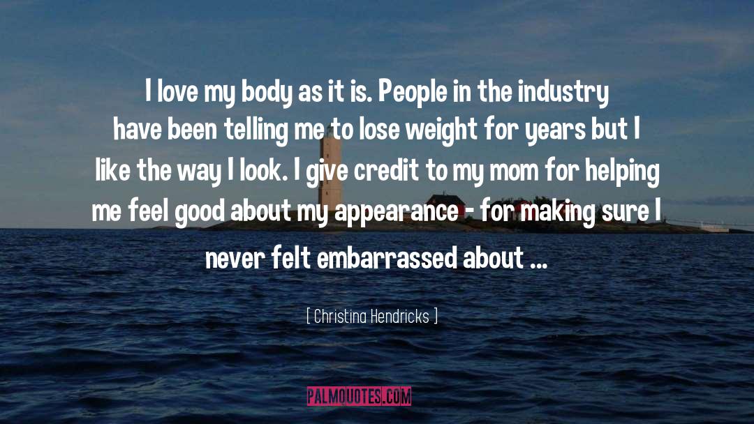 My Body quotes by Christina Hendricks