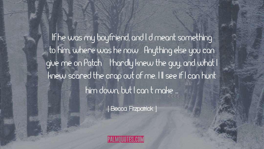 My Boyfriend quotes by Becca Fitzpatrick