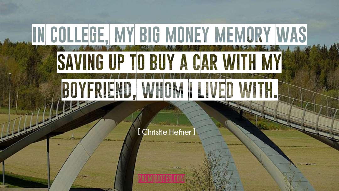 My Boyfriend quotes by Christie Hefner