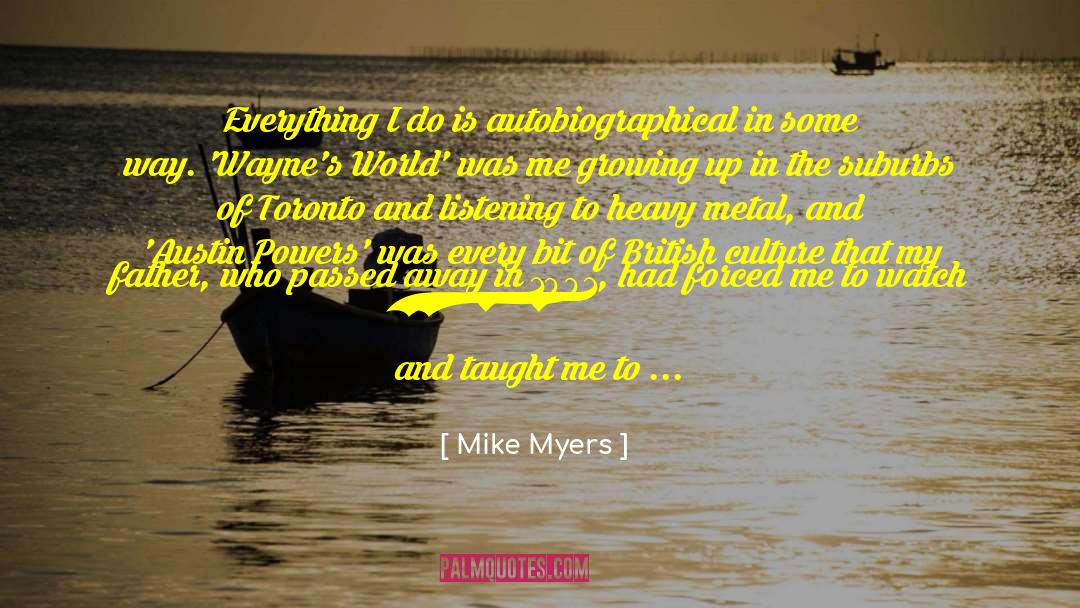 My Boyfriend Who Passed Away quotes by Mike Myers