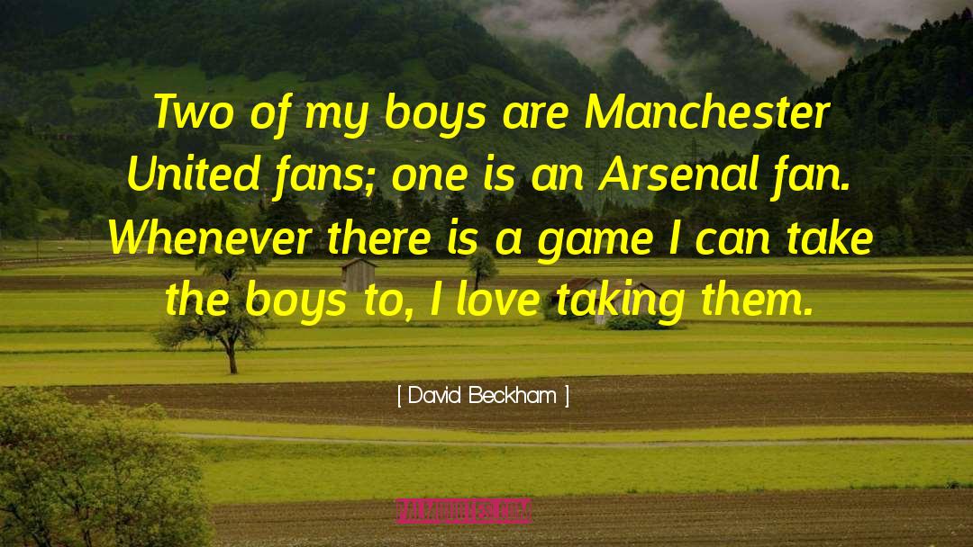 My Boys quotes by David Beckham