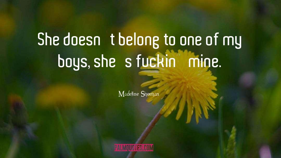 My Boys quotes by Madeline Sheehan