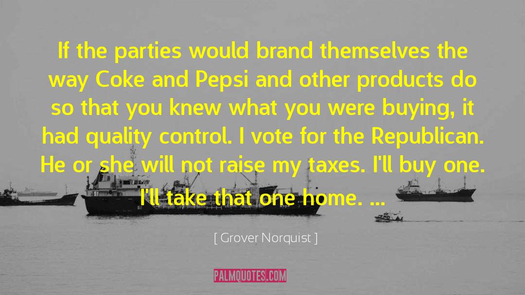 My Brand And Motto quotes by Grover Norquist