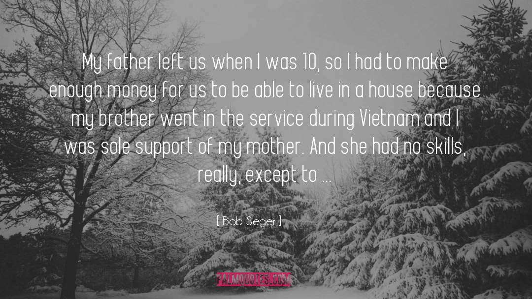 My Brother quotes by Bob Seger