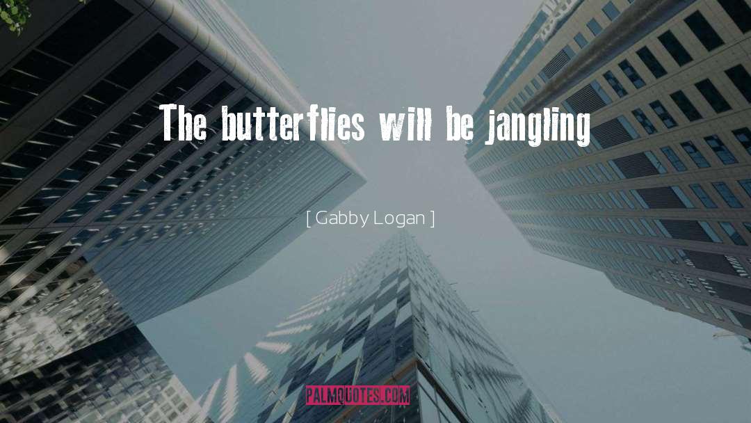 My Butterfly quotes by Gabby Logan