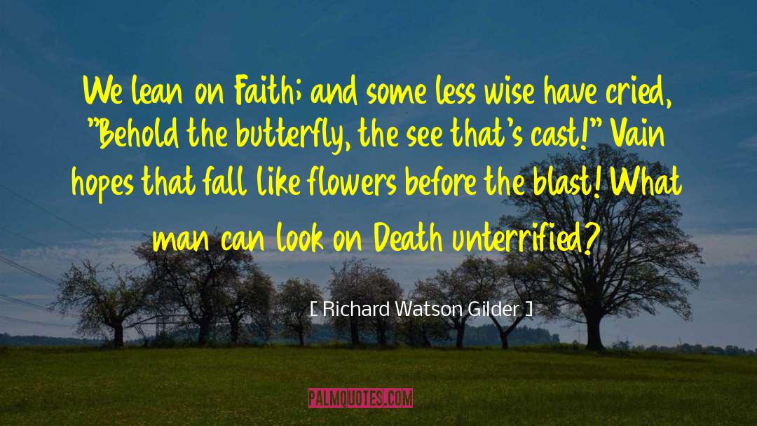 My Butterfly quotes by Richard Watson Gilder