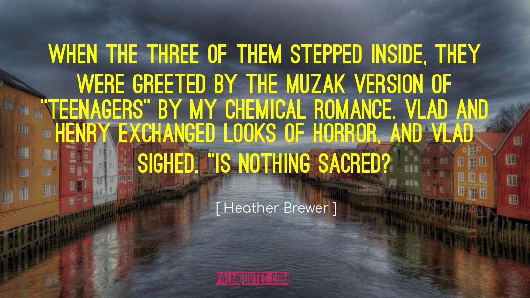 My Chemical Romance quotes by Heather Brewer