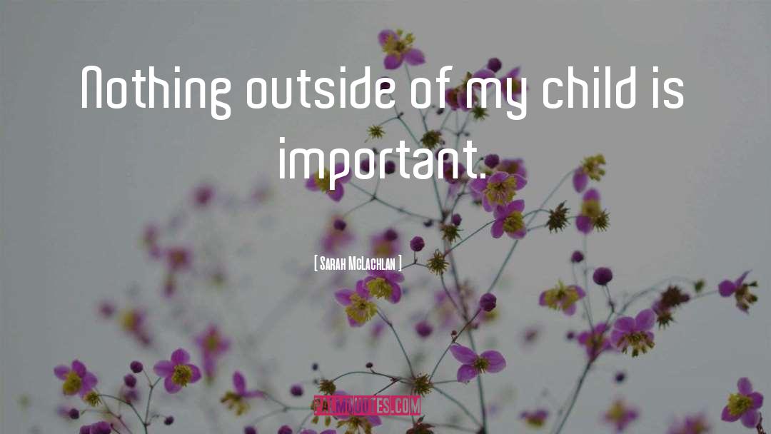 My Children quotes by Sarah McLachlan