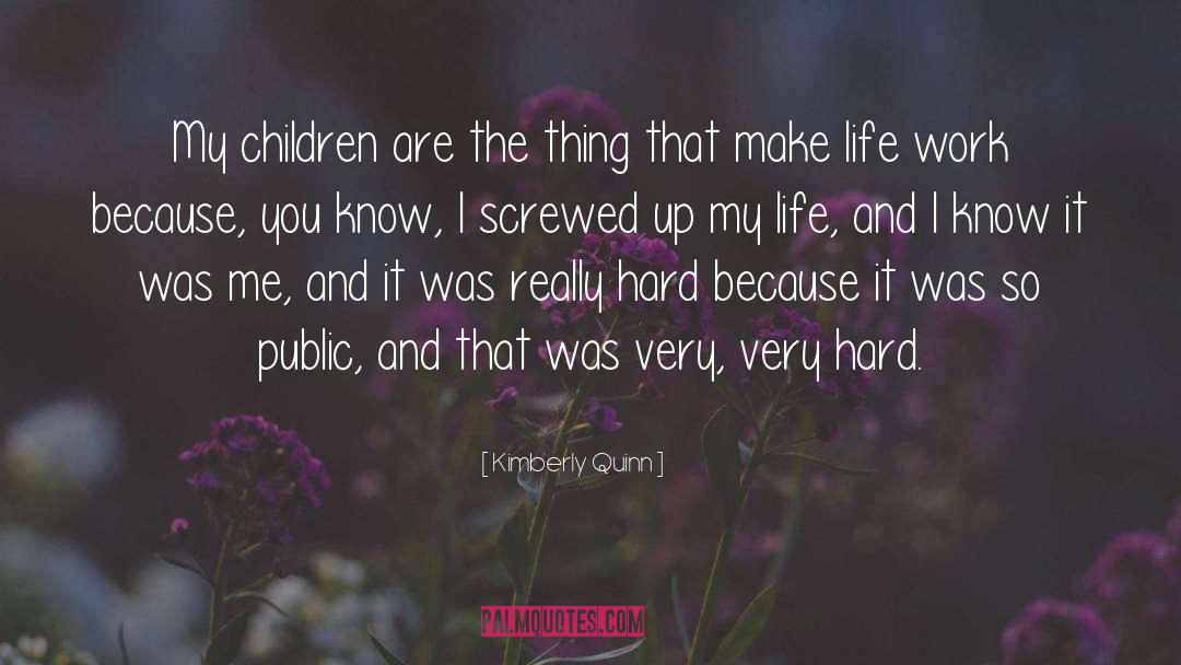 My Children quotes by Kimberly Quinn