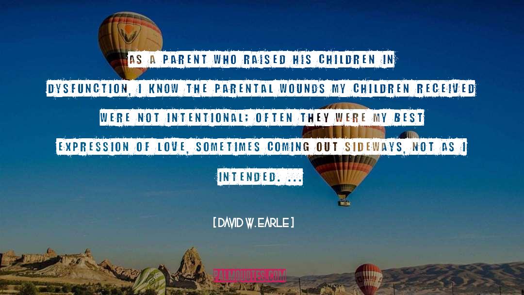 My Children quotes by David W. Earle