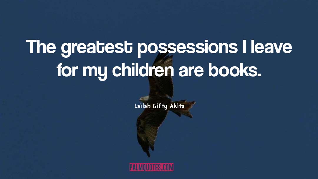 My Children quotes by Lailah Gifty Akita