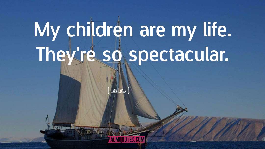 My Children quotes by Lara Logan