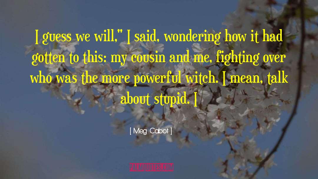 My Cousin quotes by Meg Cabot