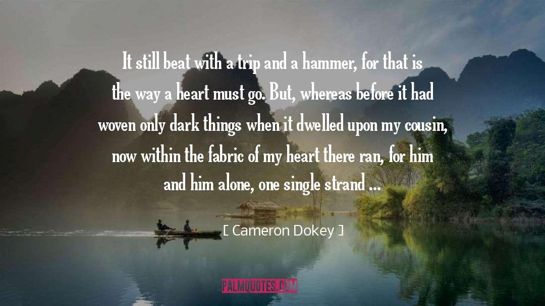My Cousin quotes by Cameron Dokey