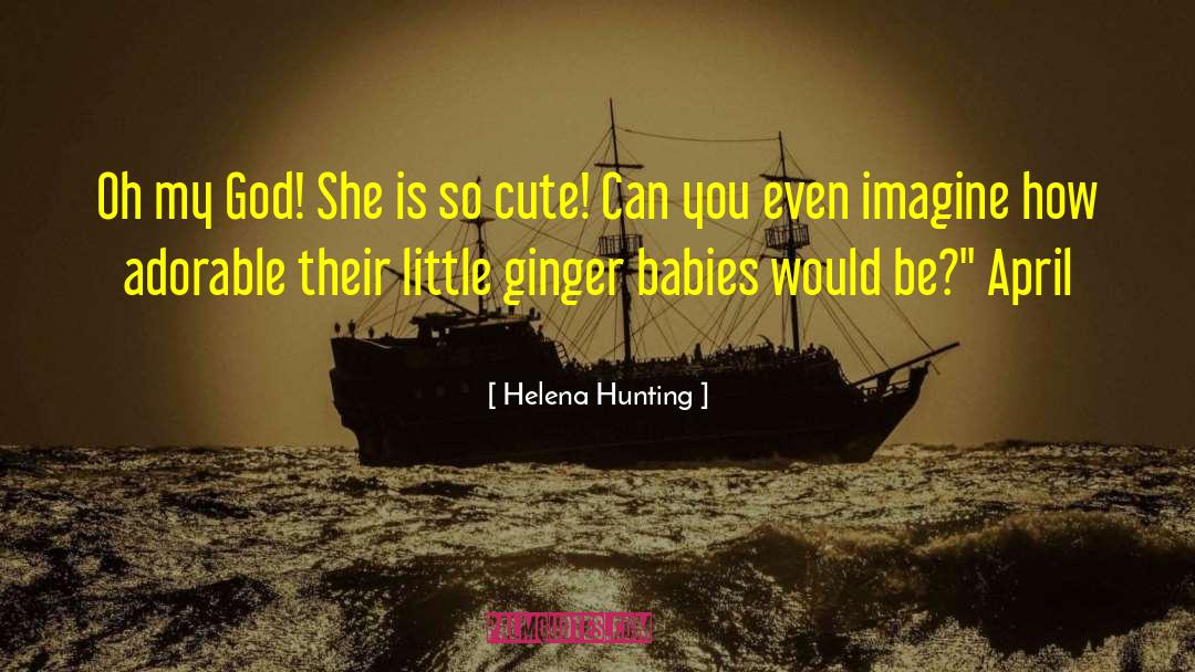 My Cute Attitude quotes by Helena Hunting