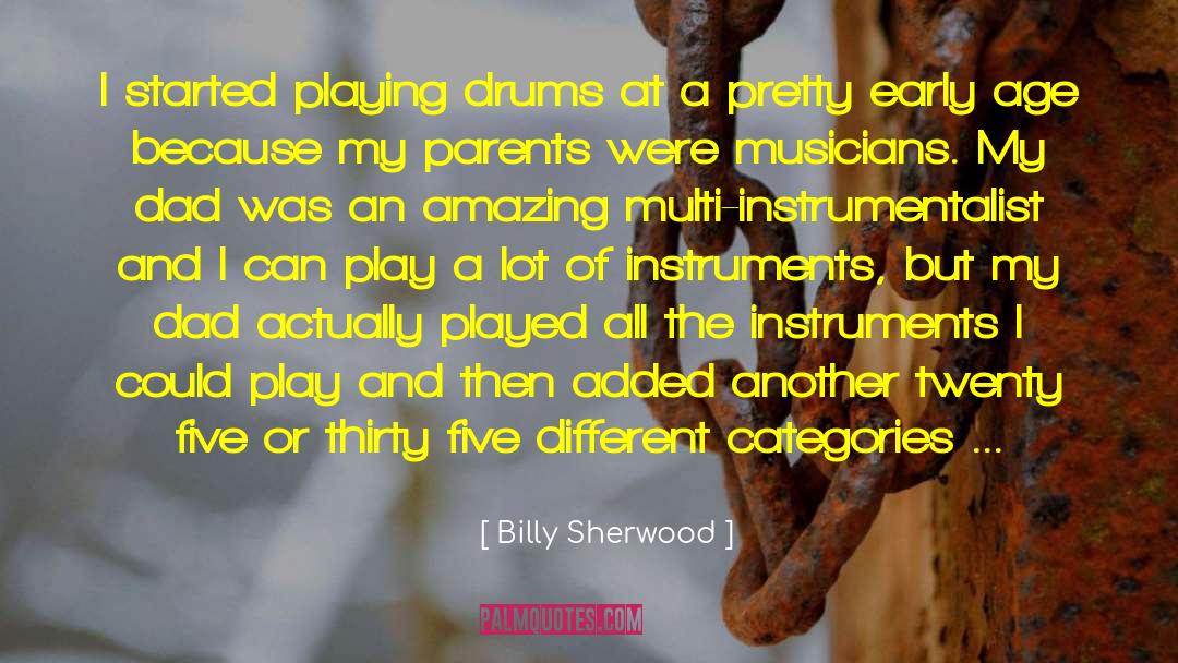 My Dad Died quotes by Billy Sherwood