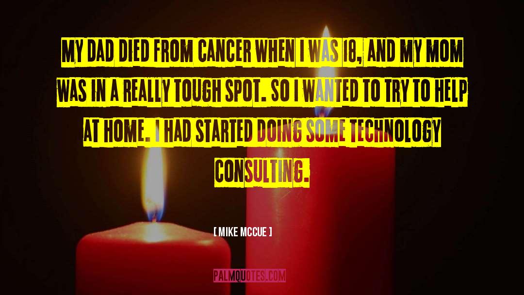 My Dad Died quotes by Mike McCue