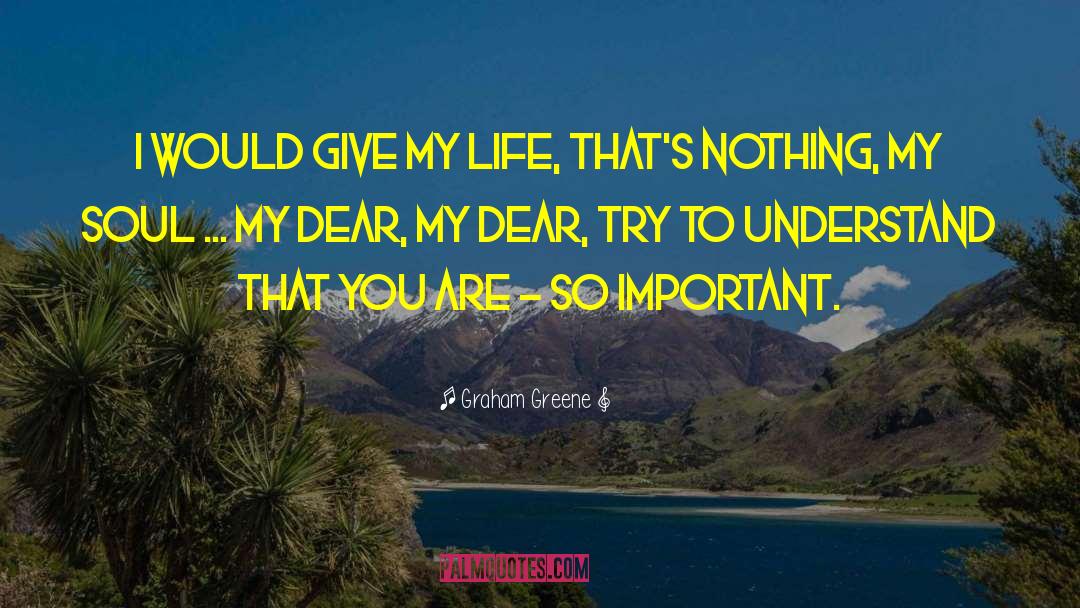 My Dear Daughter quotes by Graham Greene