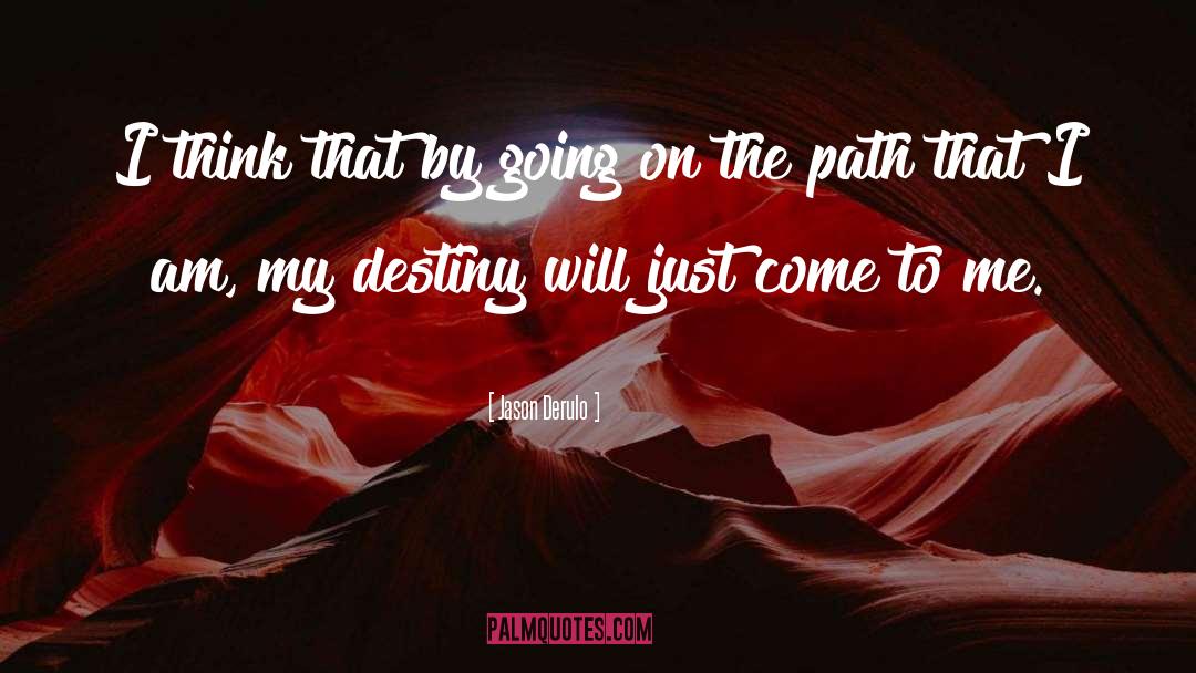 My Destiny quotes by Jason Derulo