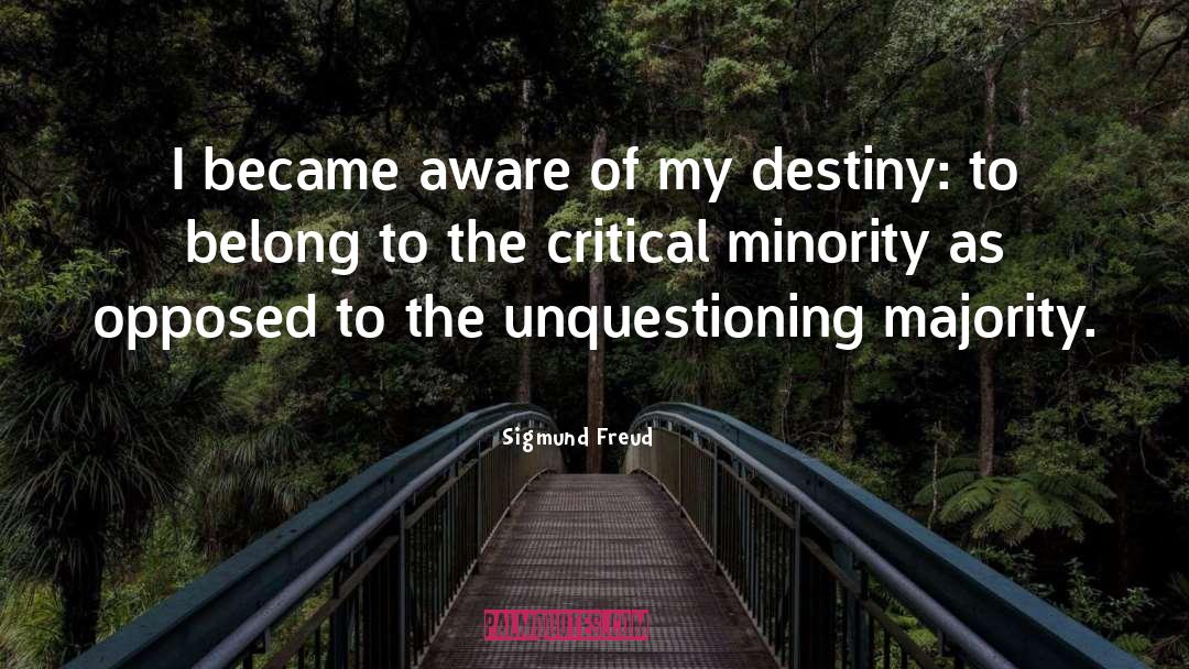 My Destiny quotes by Sigmund Freud