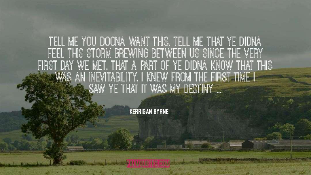 My Destiny quotes by Kerrigan Byrne