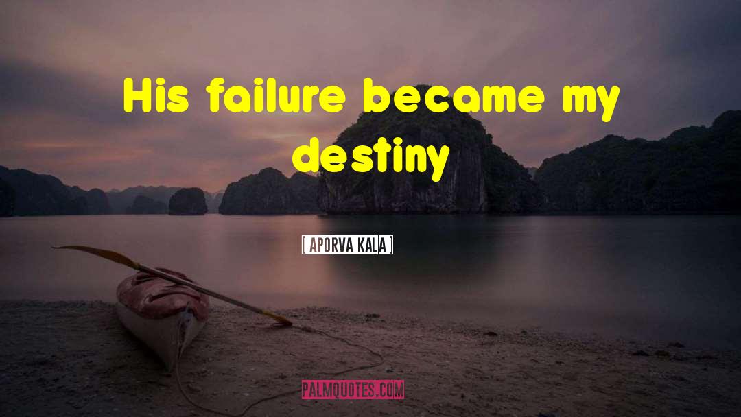My Destiny quotes by Aporva Kala
