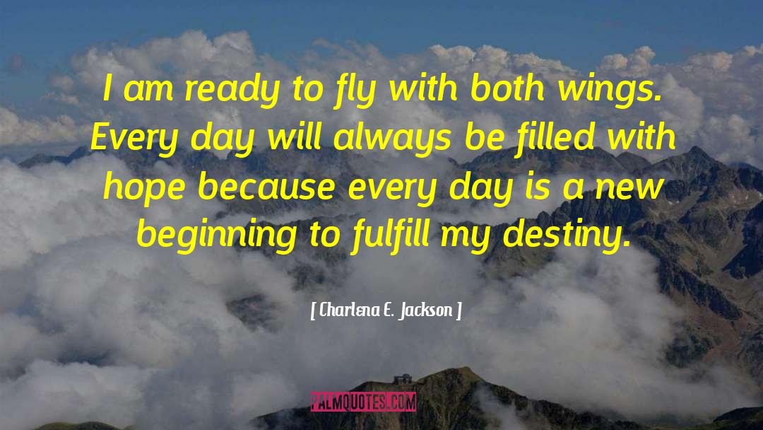 My Destiny quotes by Charlena E.  Jackson