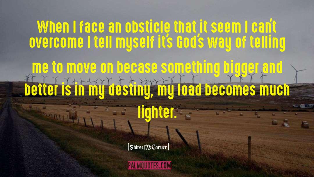 My Destiny quotes by Shiree McCarver