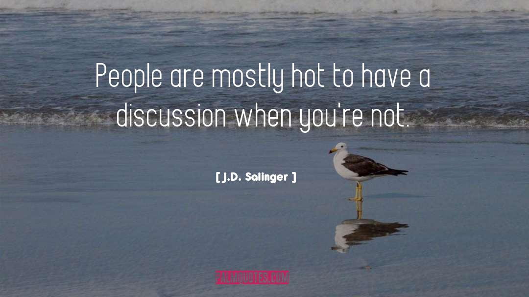 My Discussion quotes by J.D. Salinger