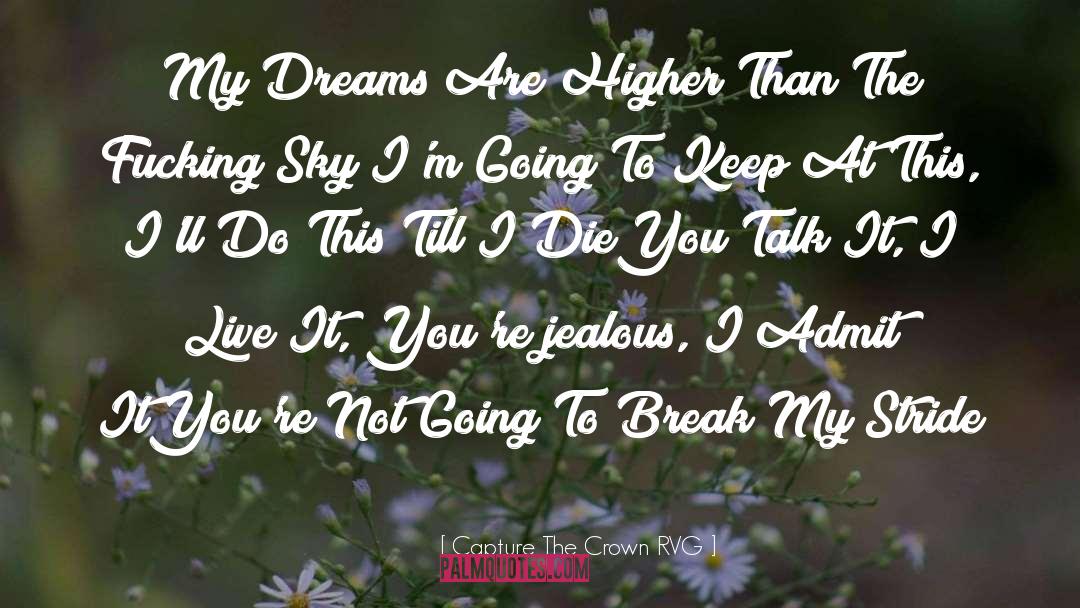 My Dreams quotes by Capture The Crown RVG