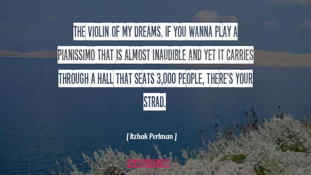 My Dreams quotes by Itzhak Perlman