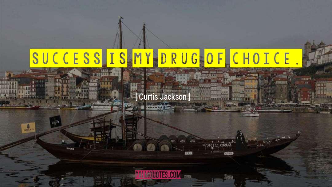 My Drug quotes by Curtis Jackson