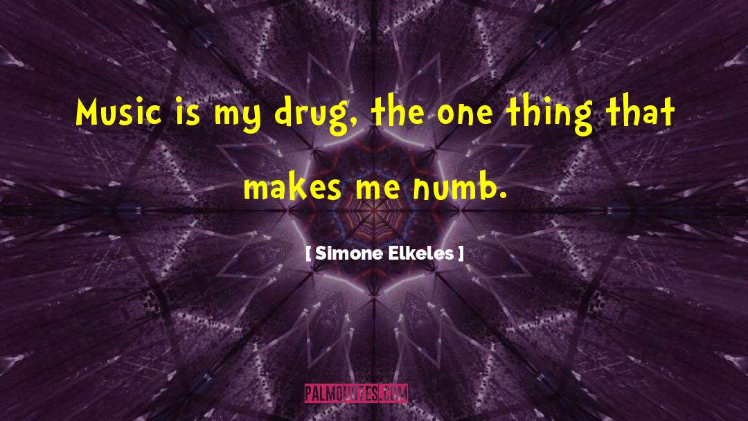My Drug quotes by Simone Elkeles