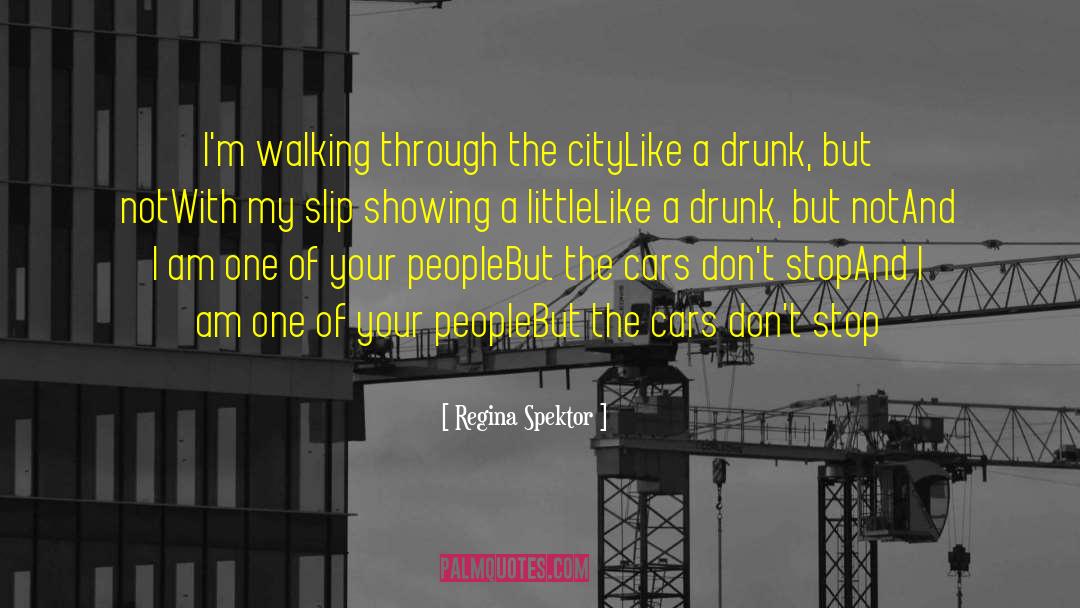 My Drunk Friend quotes by Regina Spektor